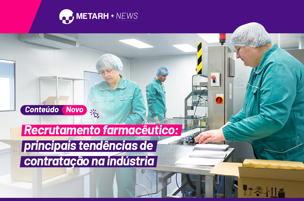 Recrutamento farmacêutico: principais tendências de contratação na indústria 