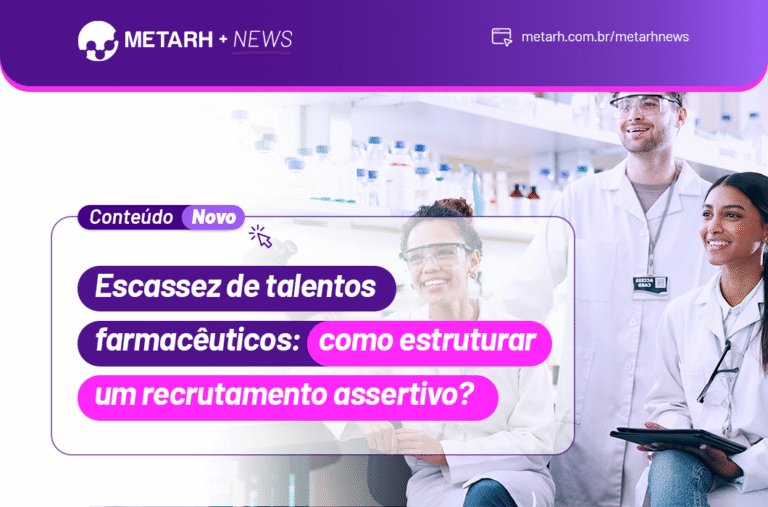 Escassez de talentos farmacêuticos: como estruturar um recrutamento assertivo?
