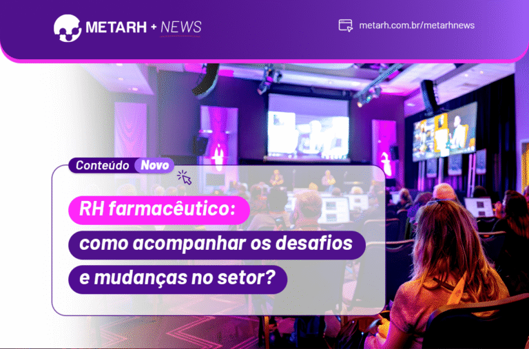 RH farmacêutico: como acompanhar os desafios e mudanças no setor?